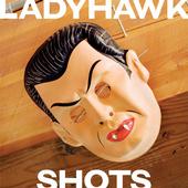 Ladyhawk - Shots - CD (2008)